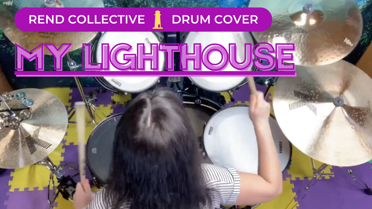 My Lighthouse – Drum Cover (Rend Collective)